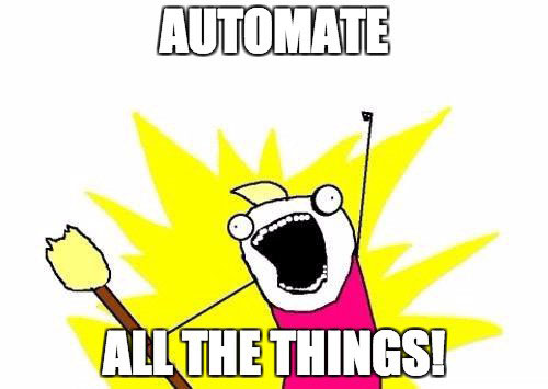 Automate all the things meme